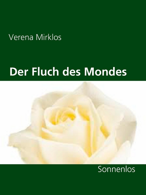 Der Fluch des Mondes -  Verena Mirklos