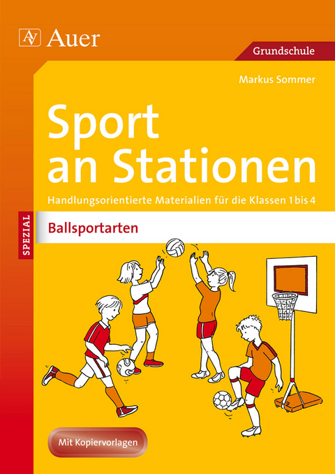 Sport an Stationen Spezial Ballsportarten 1-4 - Markus Sommer