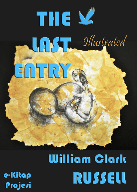 Last Entry -  William Clark Russell