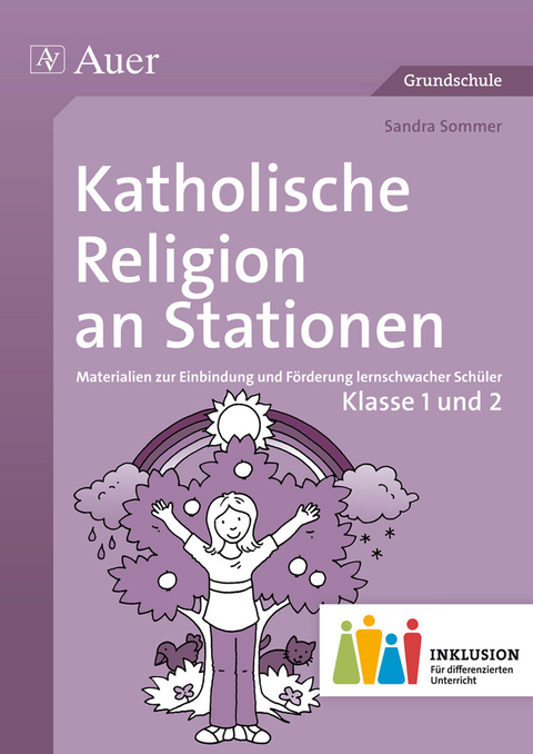 Katholische Religion an Stationen 1-2 Inklusion - Sandra Sommer