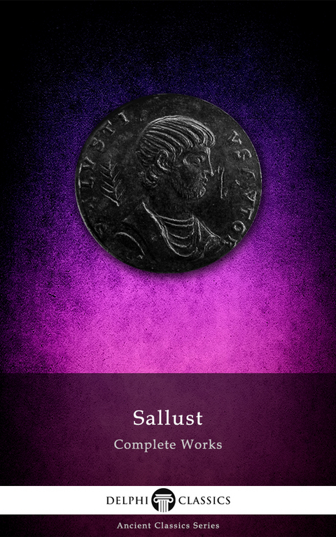 Delphi Complete Works of Sallust (Illustrated) -  Sallust