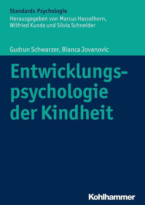 Entwicklungspsychologie der Kindheit - Gudrun Schwarzer, Bianca Jovanovic
