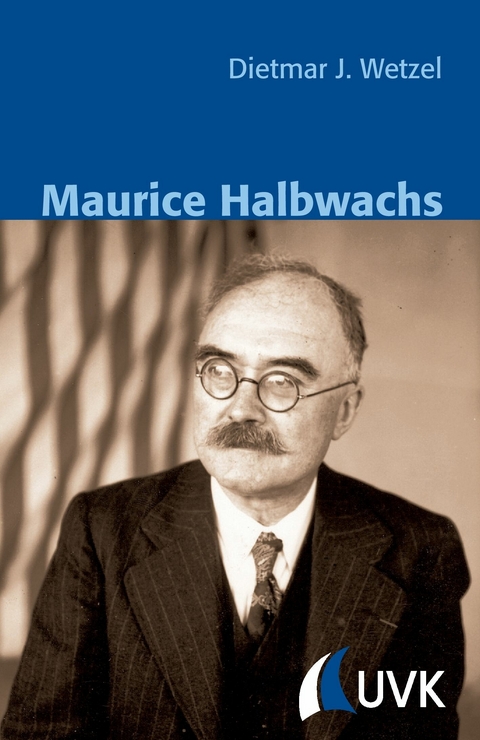 Maurice Halbwachs -  Dietmar J. Wetzel