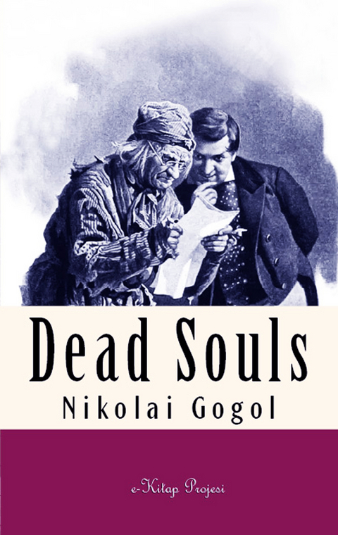 Dead Souls -  Nikolai Gogol