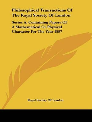 Philosophical Transactions Of The Royal Society Of London -  Royal Society of London