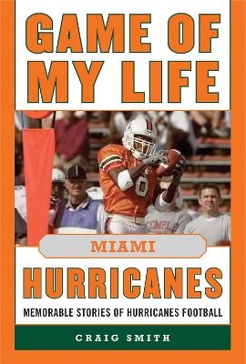 Game of My Life Miami Hurricanes - Craig T. Smith