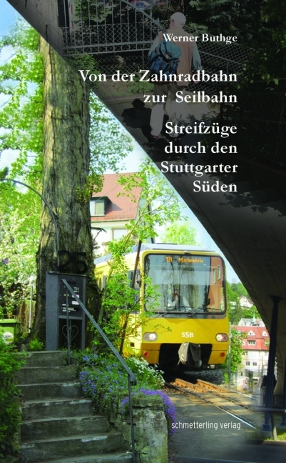 Von der Zahnradbahn zur Seilbahn - Werner Buthge