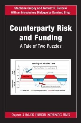 Counterparty Risk and Funding - Stéphane Crépey, Tomasz R. Bielecki, Damiano Brigo
