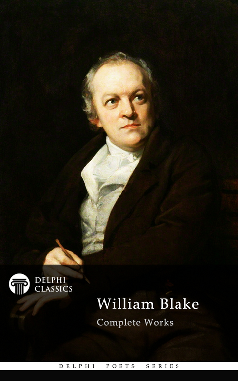 Delphi Complete Works of William Blake (Illustrated) - William Blake