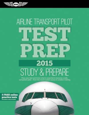 Airline Transport Pilot Test Prep 2015 -  Asa Test Prep Board