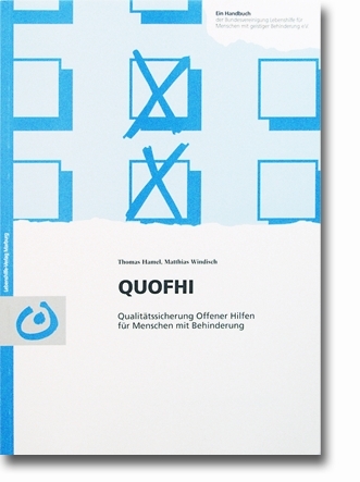 QUOFHI - Qualitätssicherung Offener Hilfen für Menschen mit Behinderung - Thomas Hamel, Matthias Windisch