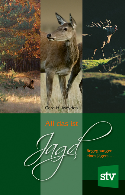 All das ist Jagd - Gerd H Meyden