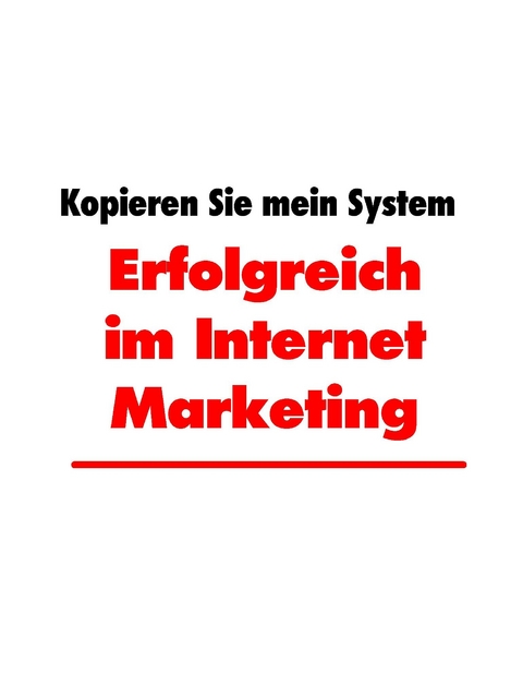 Erfolgreich im Internet Marketing -  Sven Emmert