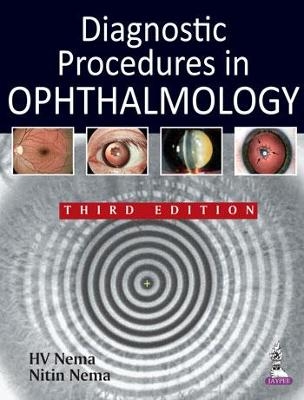 Diagnostic Procedures in Ophthalmology - HV Nema, Nitin Nema