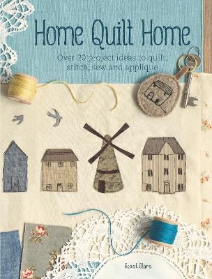 Home Quilt Home - Janet Clare