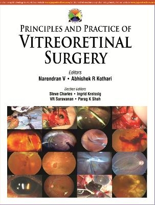 Principles and Practice of Vitreoretinal Surgery - Narendran V, Abhishek Kothari