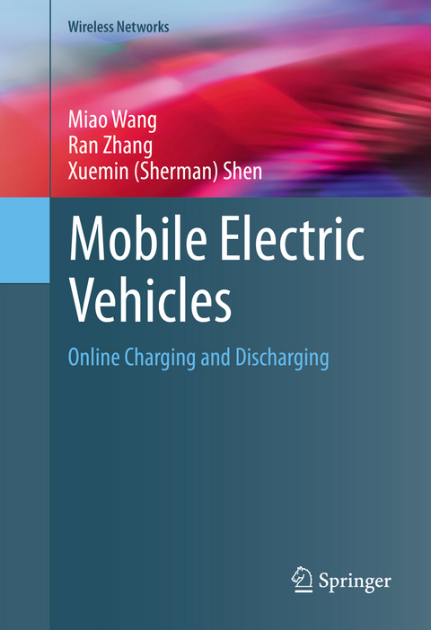 Mobile Electric Vehicles - Miao Wang, Ran Zhang, Xuemin (Sherman) Shen