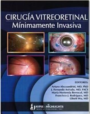 Cirugía Vitreoretinal Mínimamente Invasiva - 