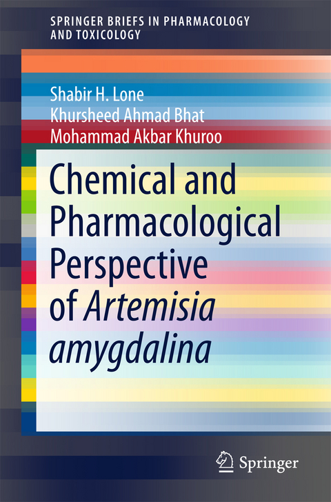 Chemical and Pharmacological Perspective of Artemisia amygdalina - Shabir H. Lone, Khursheed Ahmad Bhat, Mohammad Akbar Khuroo