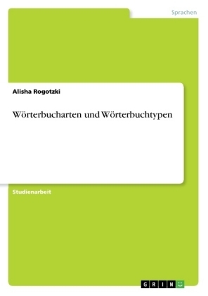 WÃ¶rterbucharten und WÃ¶rterbuchtypen - Alisha Rogotzki