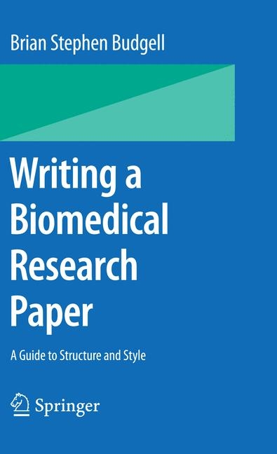 Writing a Biomedical Research Paper - Brian Budgell