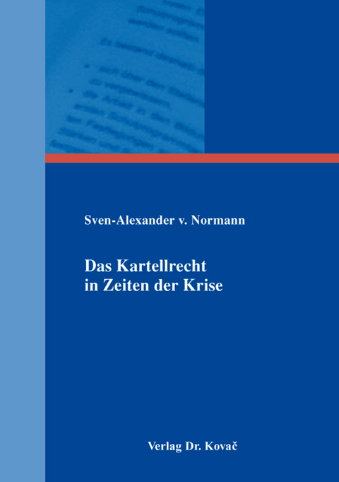 Das Kartellrecht in Zeiten der Krise - Sven-Alexander von Normann