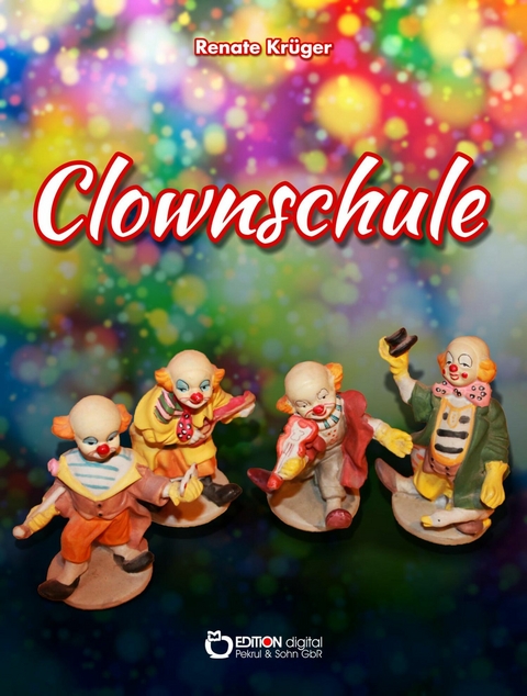 Clownschule - Renate Krüger