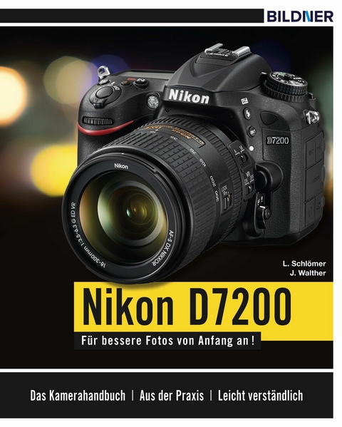 Nikon D7200 - Lothar Schlömer, Jörg Walther