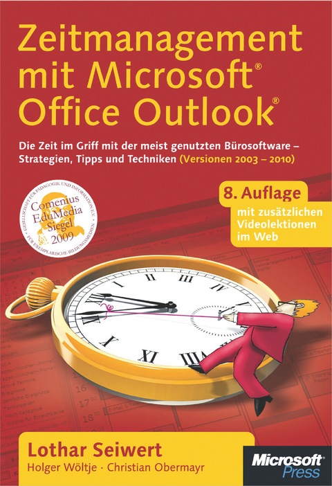 Zeitmanagement Mit Microsoft Office Outlook, 8. Auflage (Einschl. Outlook 2010) - Lothar Seiwert