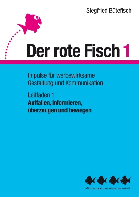 Auffallen, informieren, überzeugen und bewegen - Siegfried Bütefisch