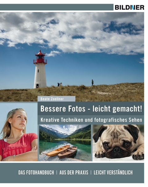 Bessere Fotos - leicht gemacht! - Beate Zoellner