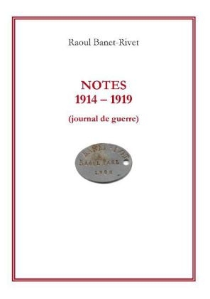 Notes 1914-1919 - Raoul Banet-Rivet