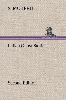 Indian Ghost Stories Second Edition - S. Mukerji