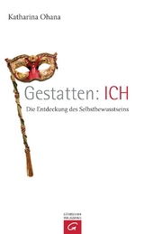 Gestatten: ICH -  Katharina Ohana