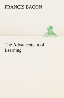 The Advancement of Learning - Francis Bacon