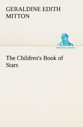 The Children's Book of Stars - G. E. (Geraldine Edith) Mitton