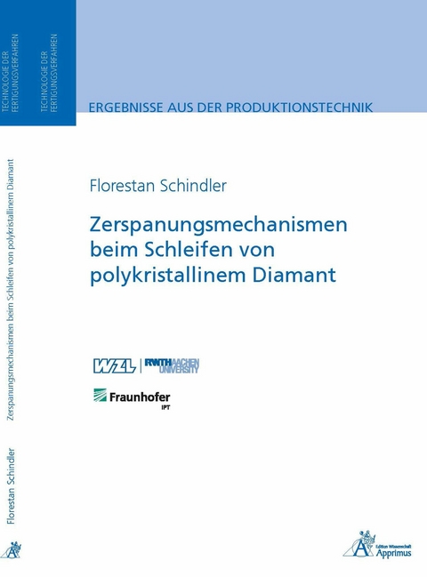 Zerspanungsmechanismen beim Schleifen von polykristallinem Diamant - Florestan Schindler