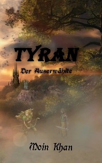 Tyran der Auserwählte - Khan Moin