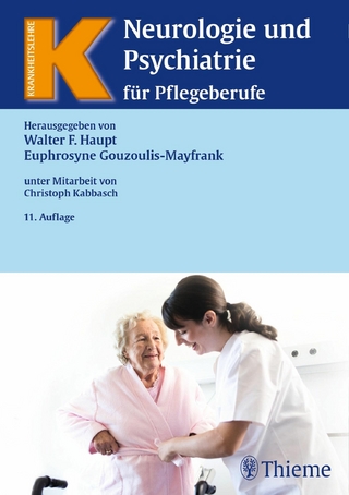 Neurologie und Psychiatrie für Pflegeberufe - Walter F. Haupt; Euphrosyne Gouzoulis-Mayfrank