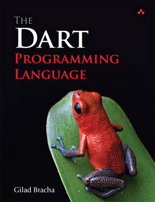 Dart Programming Language, The -  Gilad Bracha