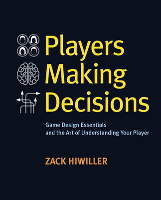 Players Making Decisions -  Zack Hiwiller