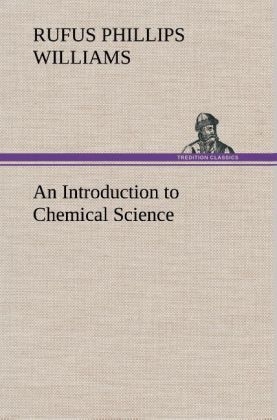 An Introduction to Chemical Science - Rufus Phillips Williams