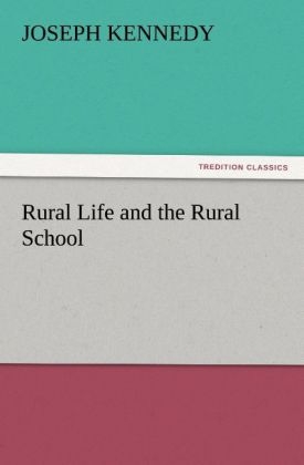 Rural Life and the Rural School - Joseph Kennedy
