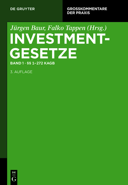 Investmentgesetze / §§ 1 - 272 KAGB - Jürgen Baur