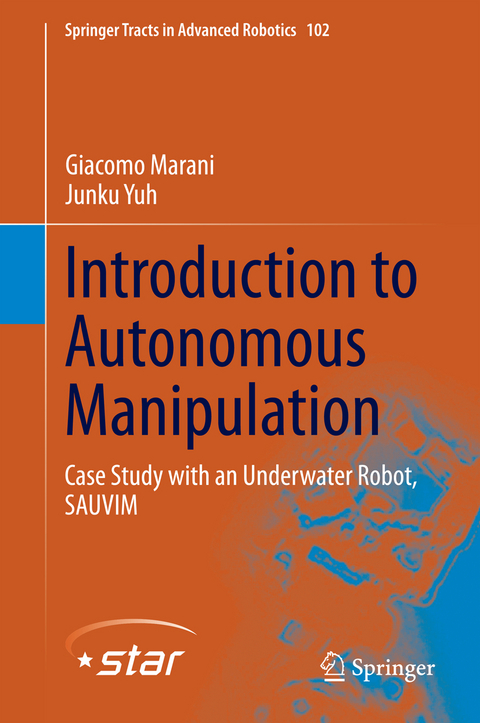 Introduction to Autonomous Manipulation - Giacomo Marani, Junku Yuh