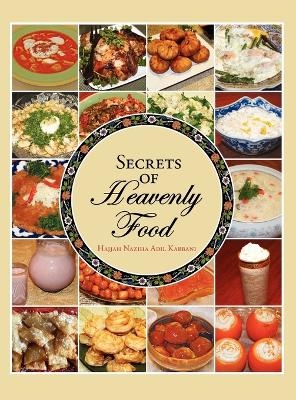 Secrets of Heavenly Food - Hajjah Naziha Adil