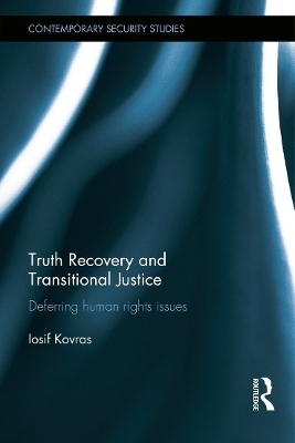 Truth Recovery and Transitional Justice - Iosif Kovras