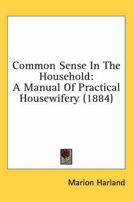 Common Sense In The Household - Marion Harland