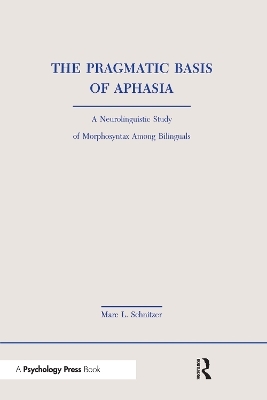 The Pragmatic Basis of Aphasia - 