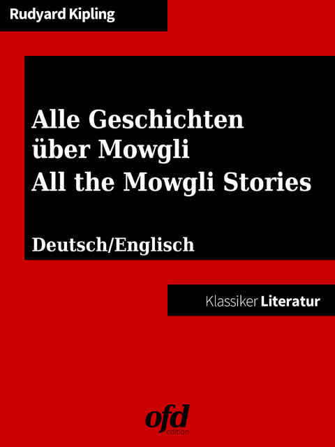Alle Geschichten über Mowgli - All the Mowgli Stories -  RUDYARD KIPLING